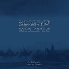 Check spelling or type a new query. Makkah To Madinah A Photographic Journey Of The Hijrah Route About Facebook