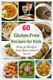 60 Healthy Gluten Free Recipes For Kids Gluten Free Recipes For Kids Gluten Free Recipes For Dinner Healthy Gluten Free Recipes