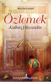 Ben bütün hayatımda bu sadeliği özledim. Ozlemek Kalbin Huznudur Mustafa Durmus Avsar Kitapyurdu Com