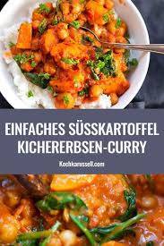 Susskartoffel Kichererbsen Curry Mit Spinat Dieses 30 Minuten Rezept Ist Einfach Kuschelig Und Perfekt Fu Kichererbsen Curry Kichererbsencurry Gesunde Rezepte