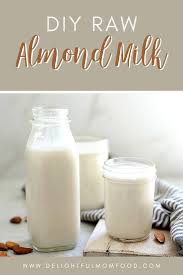 Diy Almond Milk Recipe Delightful Mom Food Simple Healthy Recipes Recipe In 2020 Diy Almond Milk Recipes Easy Healthy Recipes Almond Milk Recipes
