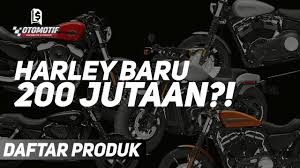 200 Jutaan Udah Dapet Harley Ini Dia 5 Motor Harley Paling Murah Di Indonesia Youtube