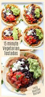 Oven Baked Tostadas Recipe In 2020 Vegetarian Recipes Easy Dinner Tasty Vegetarian Recipes Vegetarian Recipes Dinner