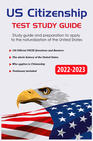 Us Citizenship Test Study Guide: Study Guide And Preparation To Apply To  The Naturalization Of The United States: Galeano, Efrain: 9798442724592:  Amazon.com: Books