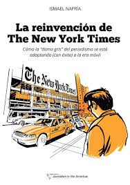 The new york times wins 3 pulitzers, bringing its total wins to 130. La Reinvencion De The New York Times Como La Dama Gris Del Periodismo Se Esta Adaptando Con Exito A La Era De Los Moviles Amazon Es Nafria Ismael Libros