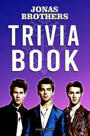 Don't go easy on people. Jonas Brothers Trivia Book An Unique Trivia Book That True Fans Of Jonas Brothers Shouldn T Miss Paul Amber 9798514403929 Amazon Com Books