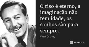 Walt Disney Sonhos Walt Disney Pensadores