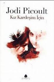 Farelikentinyorumcusu Kiz Kardesim Icin Jodi Picoult Kitap Kitap Onerileri Kitap Okuma