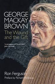 George Mackay Brown: The Wound & the Gift