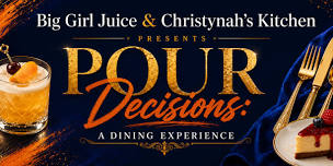 Pour Decisions A Dining Experience