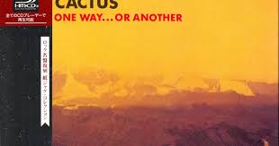 These guys were a little ahead of its time. Plain And Fancy Cactus One Way Or Another 1971 Us Solid Hard Boogie N Roll Japan Shm Remaster