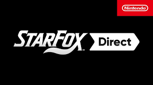 Surprise StarFox Nintendo Direct showcase starts now!