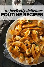 Poutine Pretty Much The Best Food Ever Poutine Recipe Canadian Dishes Recipes