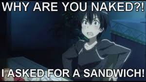 Sword Art Online This Is Not Really What He Says Its Just Funny Lol Sword Art Online Funny Sword Art Online Meme Sword Art