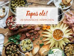 Tapas Zubereiten 20 Spanische Happchen Fur Geniesser Tapas Spanisches Essen Tapas Rezepte