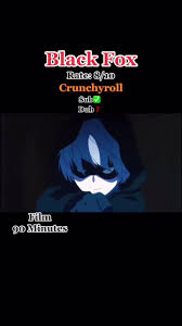 Black fox anime movie crunchyroll. Discover Black Fox Crunchyroll S Popular Videos Tiktok