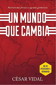 MUNDO QUE CAMBIA: EL PATRIOTISMO FRENTE A UNA AGENDA GLO: Patriotismo  Frente A Agenda Globalista: Amazon.es: VIDAL, CESAR: Libros