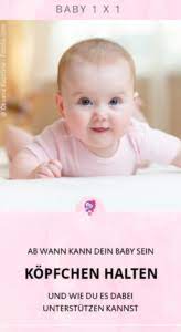 Wann benutzen wir welche präposition? Ab Wann Konnen Babys Ihr Kopfchen Halten Babyartikel De