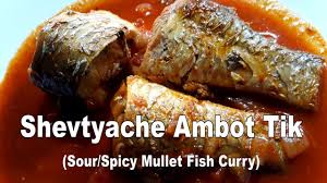 Check spelling or type a new query. Shevtyache Ambot Tik Sour Spicy Mullet Fish Curry Cooking Addiction Goa Youtube