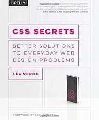 Css Secrets Better Solutions To Everyday Web Design Problems Verou Lea 0783324946192 Amazon Com Books