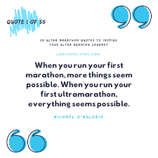 50 Ultra Marathon Quotes To Inspire Your Ultra Running Journey Long Run Living