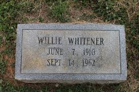 Willie Ben Whitener (1910-1962)