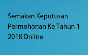 Semakan keputusan uksbp ujian saringan kemasukan sbp 2018 | anda pemohon untuk menyambung pelajaran ke sekolah berasrama penuh (sbp) ambilan sesi januari 2018? Semakan Keputusan Permohonan Ke Tahun 1 2018 Online Mysemakan