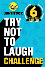 Here is a collection of funniest knock knock jokes for kids that are sure to make uncontrollable giggles in them. The Try Not To Laugh Challenge 6 Year Old Edition A Hilarious And Interactive Joke Book Toy Game For Kids Silly One Liners Knock Knock Jokes An Paperback The Book Stall