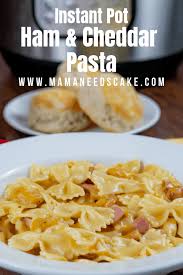 Try macaroni, rotini, gemelli, penne, etc. Ham And Cheddar Pasta Pressure Cooker Mama Needs Cake
