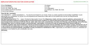 Job application letters for engineering summer internships vary in terms of its content regarding the field of engineering that a candidate would like to immerse. Naturopathic Doctor Cover Letter
