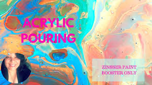 007 Acrylic Pouring Zinsser Paint Booster Youtube