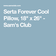 Serta Forever Cool Pillow 18 X 26 Sam S Club Serta Fibre Gel Night Sweats