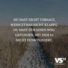Du Hast Nicht Versagt Wenn Etwas Nicht Klappt Du Hast Nur Einen Weg Gefunden Mit Dem Es Nicht Funktioniert Visual Statements Spruche Zitate Leben Zitate Weisheiten Spruche