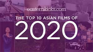 Tomatometer rankings of the top 100 best movies of 2020 and all time. The Top 10 Asian Films Of 2020 Easternkicks Com