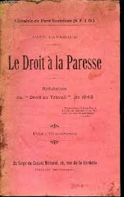 Le Droit A La Paresse Refutation Du Droit Au Travail De 1848 Von Lafargue Paul Bon Couverture Souple 1906 Le Livre