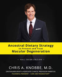 And it wasn't cooked or enriched either! Ancestral Dietary Strategy To Prevent And Treat Macular Degeneration Full Color Paperback Edition Knobbe M D Chris A 9781734071702 Amazon Com Books