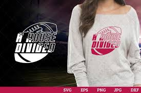 Download A House Divided Superbowl Football Sayings Svg File For Cutting Cricut Silhouette Cameo Designs For Mom Dad Tshirt The Silhouette Queen
