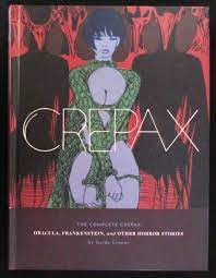 The Complete Crepax: Dracula, Frankenstein, And Other Horror Stories:  Volume 1 by Crepax, Guido: Near Fine Hardcover (2016) 1st Edition |  Bookworks