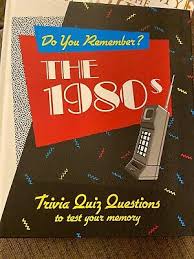 Please, try to prove me wrong i dare you. Do You Remember The 1980s Trivia Quiz Questions To Test Your Memory Book The 9781910562451 Ebay