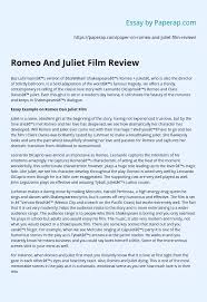 As critic, you're to pick apart the review paper and outline trouble areas, explaining. Romeo And Juliet Film Review Essay Example