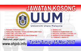 Explore our job opportunities and find out how working here can help you achieve your personal and professional goals. Jawatan Kosong Uum Universiti Utara Malaysia 15 Mac 2017 Jawatan Kosong Kerajaan Swasta Terkini Malaysia 2021 2022