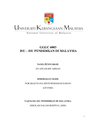 Dimana mutu pendidikannya secara umum masih. Doc Gggc 6003 Isu Isu Pendidikan Di Malaysia Nor Shazyeana Academia Edu