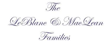 The LeBlanc & MacLean Families of Nova Scotia