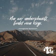 Nur Wer Umherschweift Findet Neue Wege Norwegisches Sprichwort