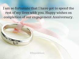 I wish you lots of love and loads of happiness on this new chapter of your happy engagement wishes! Happy Wishes On Completion Of Our Engagement Anniversary Compressed Anniversary Wishes For Husband Engagement Wishes Engagement Anniversary