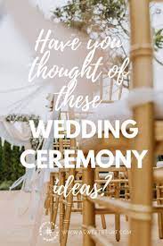 13 Wedding Ceremony Ideas You Haven T Thought Of A Sweet Start Wedding Ceremony Readings Wedding Beach Ceremony Wedding Ceremony Script