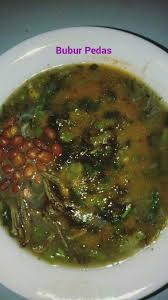 Bubur pedas aceh tamiang adalah kuliner khas melayu yang terbuat dari berbagai jenis tanaman rempah ditambah sayur serta memiliki cita rasa yang unik. Bubur Pedas From Sambas West Kalimantan