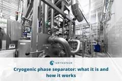 Cryogenic phase separator: what it is and how it works