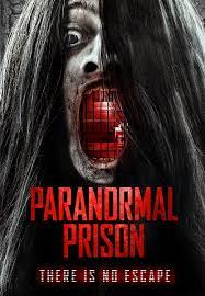شاهدة فيلم Paranormal Prison 2021 مترجم | ايجي بست