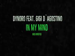 Dynoro Feat Gigi D Agostino In My Mind 2018 In My Mind Dynoro Gigi D Agostino Ringtone Download Free